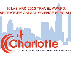 ICLAS-ARC 2020 TRAVEL AWARD: LABORATORY ANIMAL SCIENCE SPECIALIST