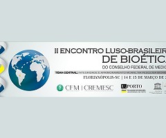 Inscrições abertas para o II Encontro Luso-Brasileiro de Bioética