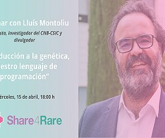 Nuevo webinar de Share4Rare sobre genética con el investigador Lluís Montoliu